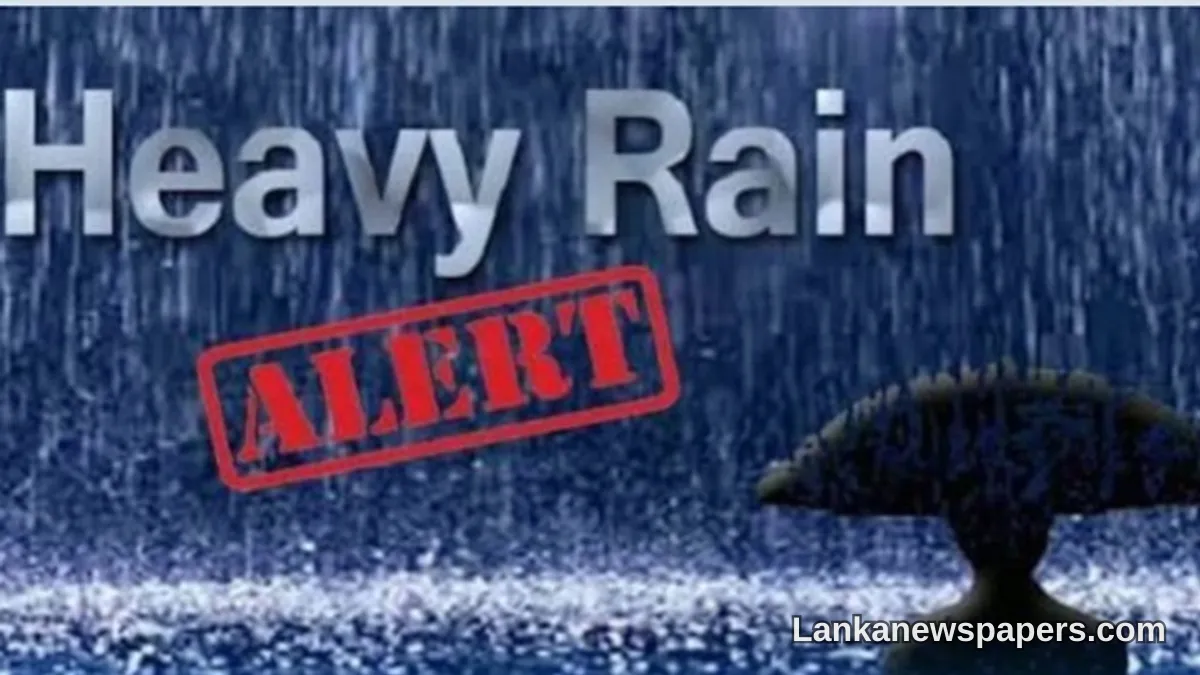 Amber Weather Alert: Heavy Rainfall Warning Issued for Six Districts Across Sri Lanka